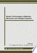 Modern technologies in materials, mechanics and intelligent systems : selected, peer reviewed papers from the 2014 4th International Conference on Intelligent System and Applied Material (GSAM 2014), August 23-24, 2014, Taiyuan, China /