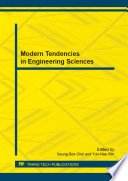 Modern tendencies in engineering sciences : selected, peer reviewed papers from the 2014 International Forum on Materials Processing Technology (IFMPT 2014), January 18-19, 2014, Guangzhou, China and the 2014 International Conference on Sensors, Instrument and Information Technology (ICSIIT 2014), 18-19 January, 2014, Guangzhou, China /