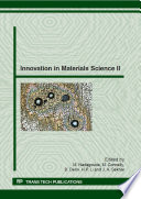 Innovation in materials science II : special topic volume with invited peer reviewed papers only /