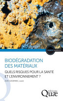 Biodégration des matériaux : quels risques pour la santé et l'environnement? /