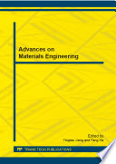 Advances in materials engineering : selected, peer reviewed papers from the 2013 International Conference on Materials Engineering (ICMEN 2013), May 17-19, 2013, Nanjing, China /