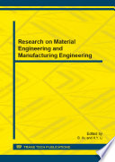 Research on material engineering and manufacturing engineering : selected, peer reviewed papers from the 2013 International Conference on Material Engineering and Manufacturing Engineering (ICMEME 2013), November 24-25, 2013, Hunan, China /