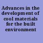 Advances in the development of cool materials for the built environment