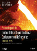 Proceedings of the Unified International Technical Conference on Refractories (UNITECR2013) : a collection of papers presented during the 13th biennial worldwide congress on refractories September 10-13, 2013 Victoria, British Columbia, Canada /