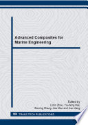 Advanced composites for marine engineering : selected, peer reviewed papers from the 1st International Conference on Advanced Composites for Marine Engineering (ICACME 2013), September 10-12, 2013, Beijing, China /