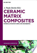 Ceramic matrix materials : materials, manufacturing and engineering /