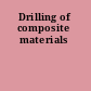 Drilling of composite materials