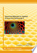 Advanced materials for applied science and technology II : selected, peer reviewed papers from the 9th International Bhurban Conference on Applied Sciences and Technology, January 9-12, 2012, Islamabad, Pakistan /