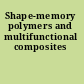 Shape-memory polymers and multifunctional composites