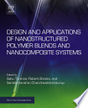 Design and applications of nanostructured polymer blends and nanocomposite systems /