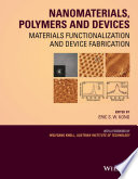 Nanomaterials, polymers, and devices : materials functionalization and device fabrication /
