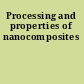 Processing and properties of nanocomposites