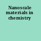 Nanoscale materials in chemistry