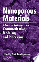 Nanoporous materials advanced techniques for characterization, modeling, and processing /