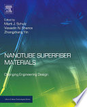 Nanotube superfiber materials : changing engineering design /