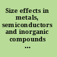 Size effects in metals, semiconductors and inorganic compounds special topic volume with invited peer reviewed papers only /