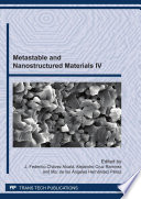 Metastable and nanostructured materials IV : selected, peer reviewed papers from the 4th Workshop on Metastable and Nanostructured Materials (NANOMAT 2009), ESIQIE-IPN, Mexico City, August 23-26, 2009 /