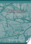 Nanocomposites and nanoporus materials Vlll (ISNNM8) : selected, peer reviewed papers from the 8th International Symposium on Nanocomposites and Nanoporous Materials (ISNNM8), February 22-24, 2007, Jeju, Korea /