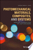 Photomechanical materials, composites, and systems : wireless transduction of light into work /