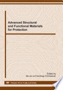 Advanced structural and functional materials for protection : selected, peer reviewed papers from the Symposium T on Advanced Structural and Functional Materials for Protection, International Conference on Materials for Advanced Technologies (ICMAT2011), International Convention & Exhibition Centre June 26 - July 1, 2011, Singapore /
