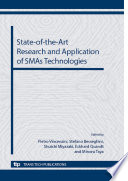 State-of-the-Art research and application of SMAs technologies : selected, peer reviewed papers from CIMTEC 2012 - 4th International Conference on Smart Materials, Structures and Systems, June 10-14, 2012, Terme, Italy /