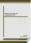 Special concrete and composites 2014 : selected, peer reviewed papers from the 1th International Conference, October 16-17, 2014, Skalský Dvůr, Czech Republic /