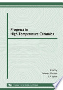 Progress in high temperature ceramics special topic volume with invited papers only /