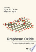 Graphene oxide : fundamentals and applications /