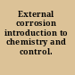 External corrosion introduction to chemistry and control.