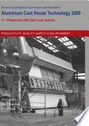 Aluminium cast house technology XI : selected, peer reviewed papers from the international conference, organised by the CAST CRC, on behalf of the aluminium industry : it was held from 13-16 September, 2009, on the Gold Coast, Queensland, Australia /