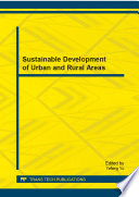 Sustainable development of urban and rural areas : selected, peer reviewed papers from the 3rd International Conference on Civil Engineering and Transportation (ICCET 2013), December 14-15, 2013, Kunming, China /