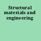 Structural materials and engineering