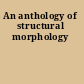 An anthology of structural morphology