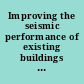 Improving the seismic performance of existing buildings and other structures 2015 : proceedings of the Second ATC & SEI Conference on Improving the Seismic Performance of Buildings and Other Structures, December 10-12, 2015, San Francisco, California /