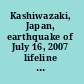 Kashiwazaki, Japan, earthquake of July 16, 2007 lifeline performance /