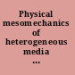Physical mesomechanics of heterogeneous media and computer-aided design of materials /
