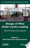 Design of piles under cyclic loading : SOLCYP recommendations /