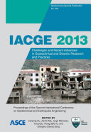Iacge 2013 : challenges and recent advances in geotechnical and seismic research and practices : proceedings of the second International Conference on Geotechnical and Earthquake Engineering, October 25-27, 2013, Chengdu, China  /