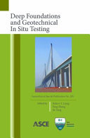 Deep foundations and geotechnical in situ testing proceedings of the GeoShanghai 2010 International Conference, June 3-5, 2010, Shanghai, China /