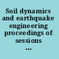 Soil dynamics and earthquake engineering proceedings of sessions of GeoShanghai 2010, June 3-5, 2010, Shanghai, China /