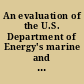 An evaluation of the U.S. Department of Energy's marine and hydrokinetic resource assessments /