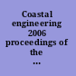 Coastal engineering 2006 proceedings of the 30th international conference : San Diego, California, USA, 3-8 September 2006.