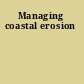 Managing coastal erosion