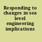 Responding to changes in sea level engineering implications /