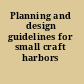 Planning and design guidelines for small craft harbors