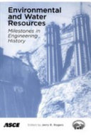 Environmental and water resources milestones in engineering history : May 15-19, 2007, Tampa, Florida /