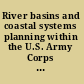 River basins and coastal systems planning within the U.S. Army Corps of Engineers