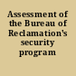 Assessment of the Bureau of Reclamation's security program