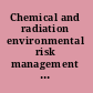 Chemical and radiation environmental risk management at the crossroads case studies /