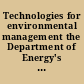 Technologies for environmental management the Department of Energy's Office of Science and Technology /